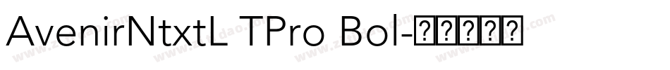 AvenirNtxtL TPro Bol字体转换